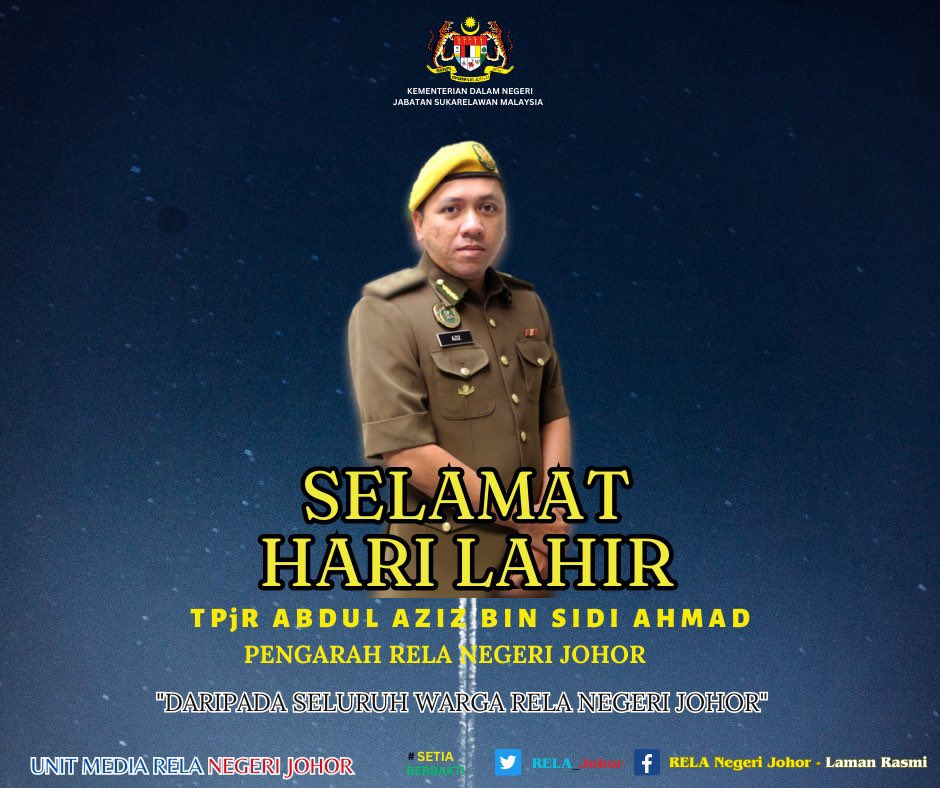 SELAMAT HARI LAHIR diucapkan kepada TPjR
ABDUL AZIZ BIN SIDI AHMAD
(PENGARAH RELA Negeri Johor)
Daripada RELA Daerah Kota Tinggi.

<a href="/KDNPUTRAJAYA/">KDN🇲🇾</a> 
<a href="/relamalaysia/">RELA Malaysia</a>