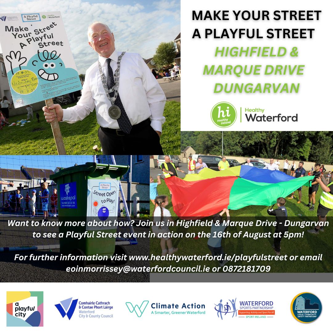 Want to know more about how? Join us in Highfield & Marque Drive - Dungarvan to see a Playful Street event in action on the 16th of August at 5pm as we launch another #playfulstreet

#saftey #smartergreenerwaterford #wellbeing #physicalactivity