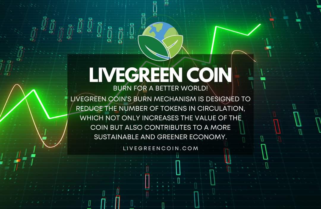 Learn about the burning mechanism of LiveGreen Coin!

Click on our website: livegreencoin.com