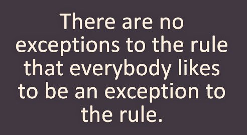 gypsygalexy's tweet image. There are #no #exceptions to the #rule that #everybody likes to be an #exception to the #rule.