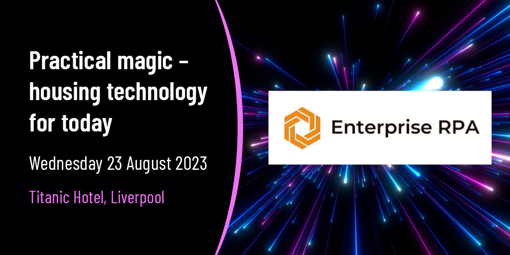 HQNMedia's tweet photo. RPA is a powerful tool for social housing providers. @EnterpriseRPA are just one of the exhibitors at our ‘practical magic – housing tech for today’ event in Liverpool on 23 August. Come along to see how tech can help your organisation - https://t.co/jELiJcIamD  #UKHousing https://t.co/XSKjP4WR4l