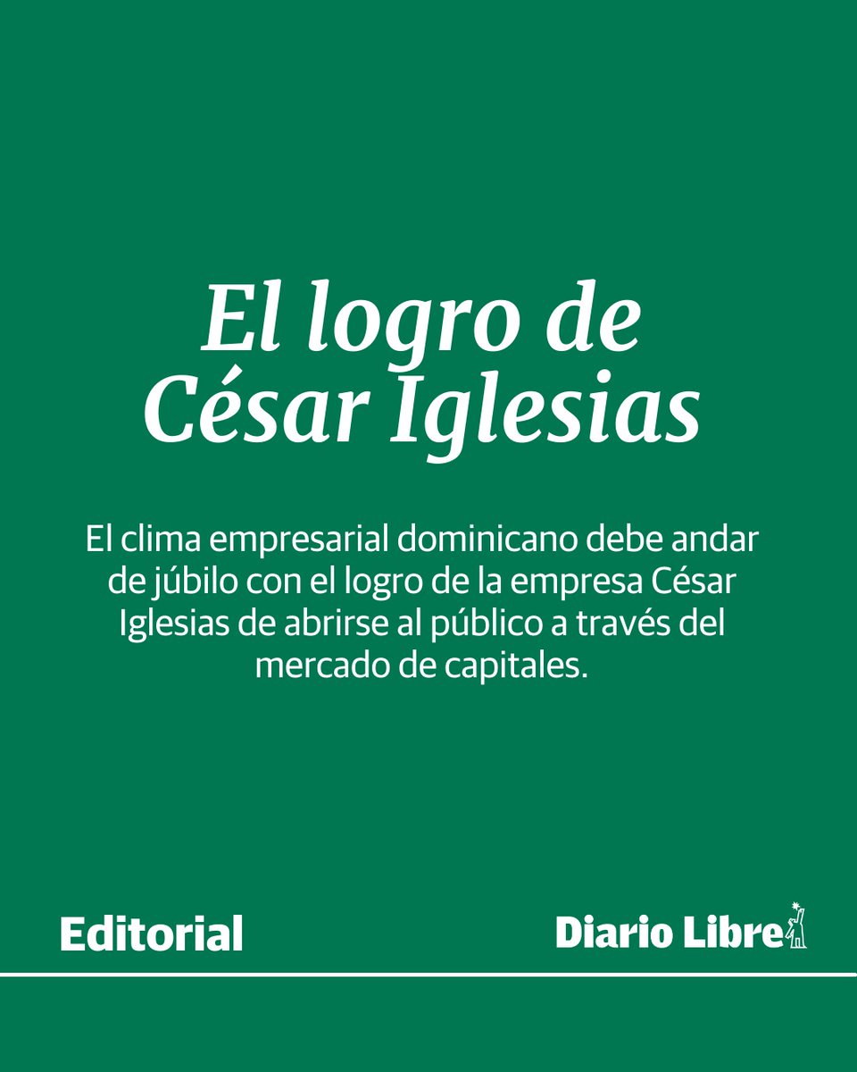 🖋 | #EDITORIAL | El clima empresarial dominicano debe andar de júbilo con el logro de la empresa César Iglesias de abrirse al público a través del mercado de capitales.

🔗  ow.ly/I30l50Pwjle  

#DiarioLibre #DLOpinión