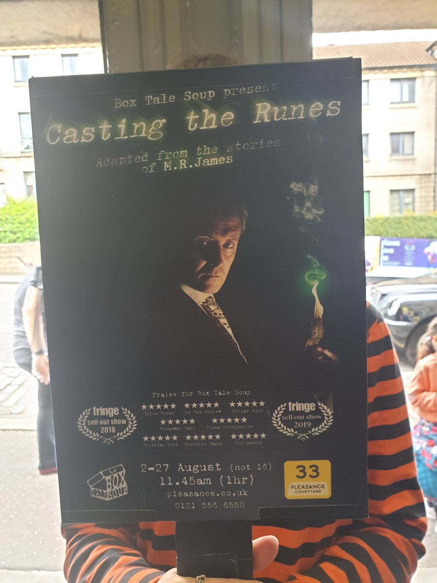 Just seen Casting The Runes at the Pleasance Above - admirably doing a paperless fringe so posting here to help. Can confirm is good, spooky fun!