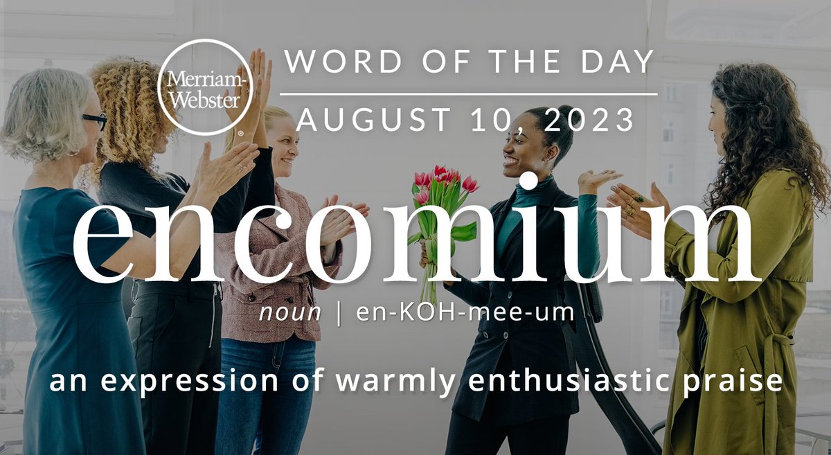 MerriamWebster's tweet photo. The #WordOfTheDay is ‘encomium.’
https://t.co/FTFYRu11L5 https://t.co/7eb72JCqWS