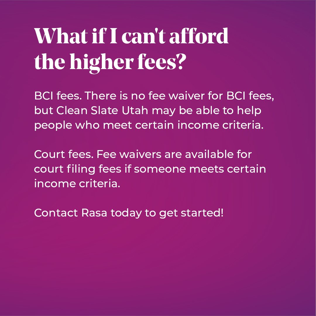 Since the Utah fee waiver pilot program came to an end, there have been some changes to the cost of record clearance. Court fee waivers are still available for people who qualify. Rasa can help you apply and make sure if you qualify for a waiver, you get one!
<a href="/CleanSlateUtah/">Clean Slate Utah</a>