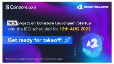 Get set for the 18th Startup Project - Decentral Zone ($DZ) to make waves on <a href="/CoinstoreExc/">Coinstore</a> Launchpad. Save the date: August 12th, 2023, for the $DZ IEO. Dive into the story of Decentral Zone at decentralzone.io 📅 #Coinstore #IEO #Launchpad #Startup #DZ