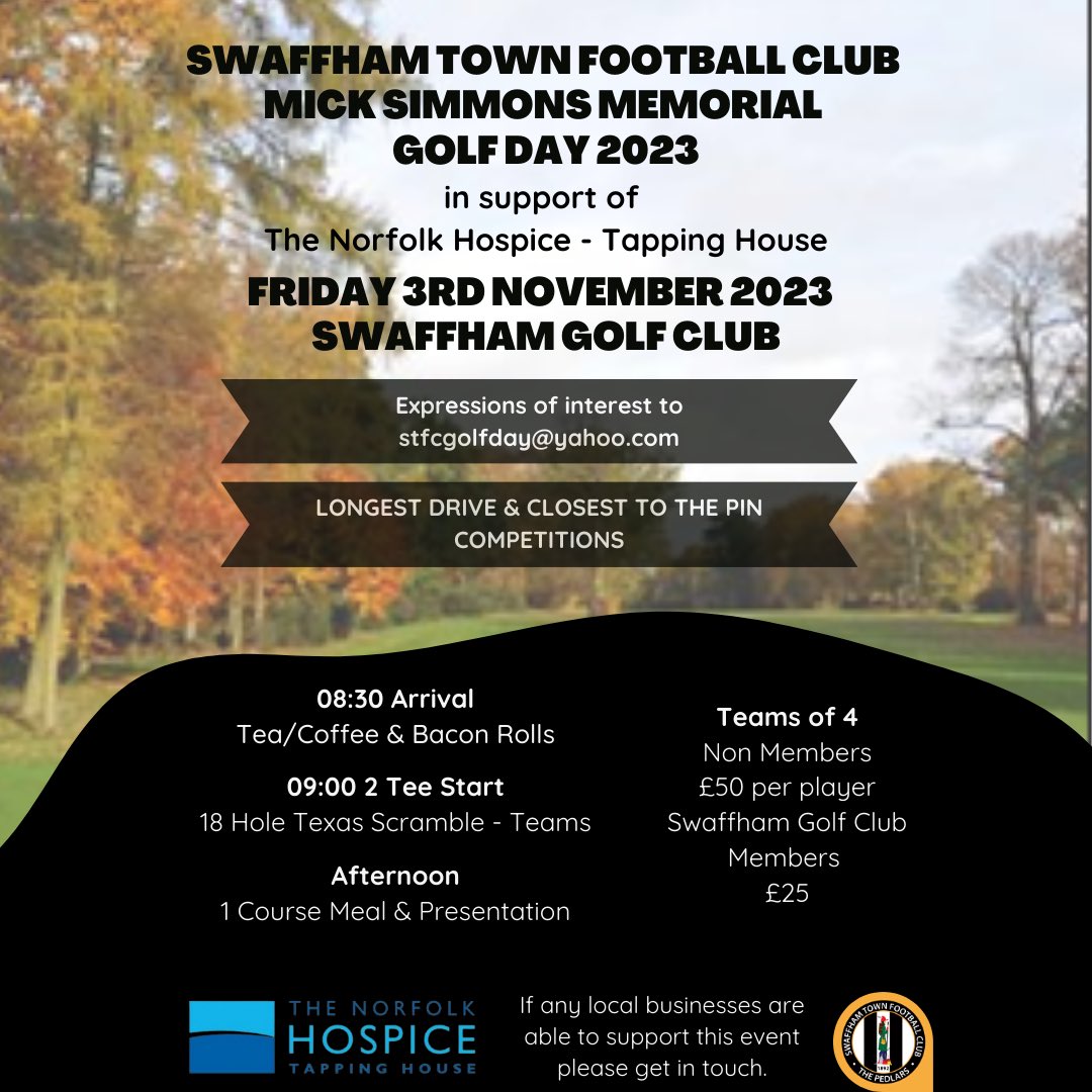 ⛳️G O L F  D A Y⛳️

We are pleased to announce the return of our Annual Golf Day - The Mick Simmons Gold Day will be in support of <a href="/Norfolk_Hospice/">The Norfolk Hospice</a> 

🗓️ 03/11/23
⏰ 08:30 Arrival 
🎟️ £50 or £25 for <a href="/SwaffhamGolf/">Swaffham Golf Club</a> Members. 
👬👬Teams of 4 

Get in touch via DM to book your place.