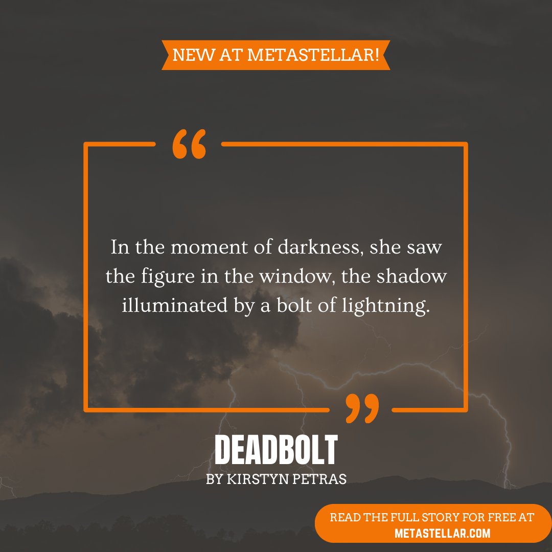 mag_meta's tweet photo. Immerse yourself in “Deadbolt” by Kirstyn Petras and follow Jess as she battles the shadows that haunt her past in a stormy night. Available to read now at #MetaStellar! 🚀 #flashfiction #horror #freestories

🔗 https://t.co/FANWaGjwy5 https://t.co/ZADW8IUHAZ