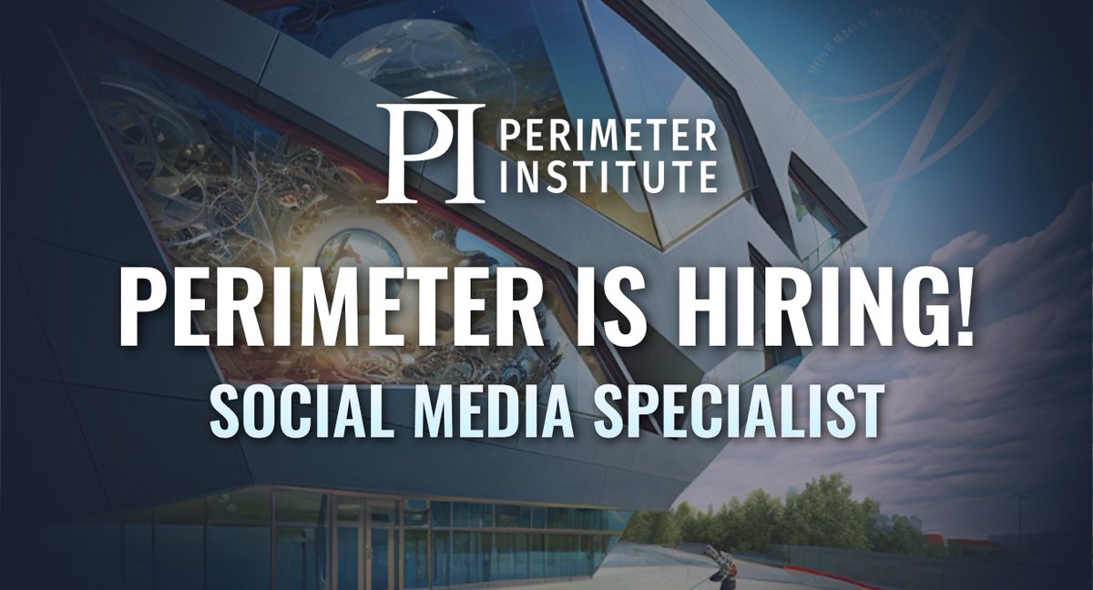 Perimeter Institute is hiring a Social Media Specialist! In the position, you will play a key part in short-form content creation across the different departments of Perimeter.

If you or someone you know seems like a good fit, apply here: hubs.ly/Q01-pFz20