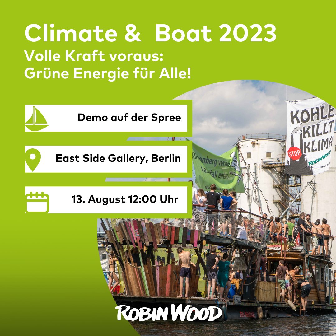 robin_wood's tweet photo. Komm zur #ClimateAndBoat 2023: Volle Kraft voraus – Grüne Energie für Alle! 💚
Für eine klimaverträgliche und sozial gerechte #Energiewende.

https://t.co/dWZzMf2WWl https://t.co/q0RJyZO4M2