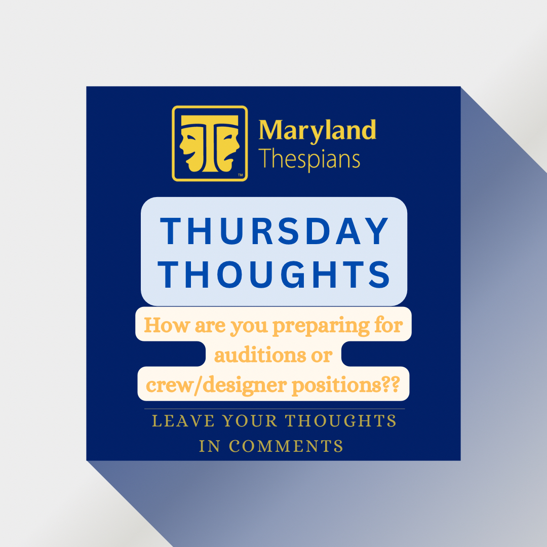 You may not be ready for school to be starting again (or maybe you are!), but are you excited to get back to shows? How are you preparing for auditions or crew/designer positions? What is your favorite part about starting a show?