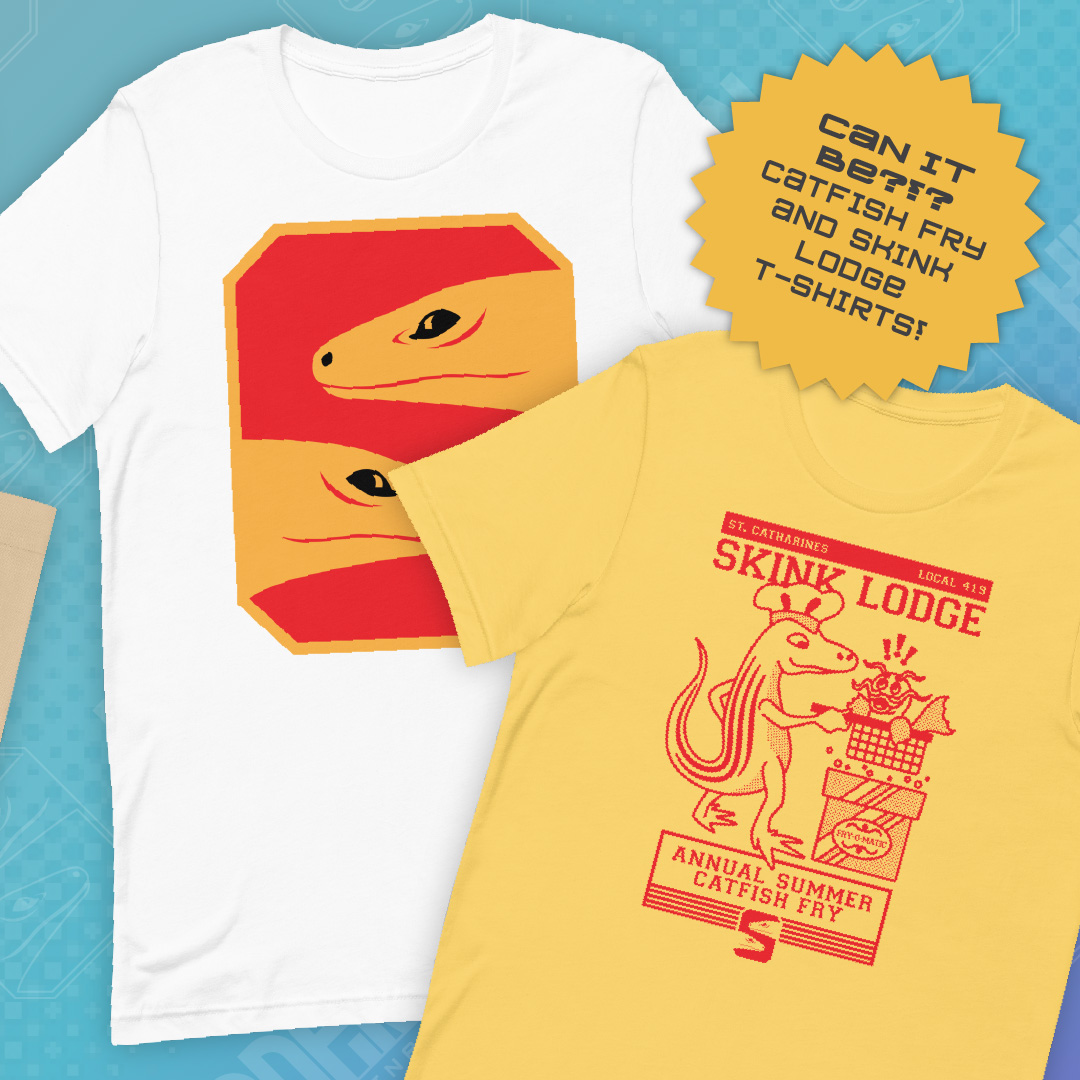 Celebrate our former-mayor's (alleged) culinary feat with your very own Skink Lodge Annual Catfish Fry merchandise! Sweatshirts, totes and t-shirts! Plus, officially licensed Skink Lodge patches, flags, stickers and shirts. Get yours today over at hiddenstc.ca/store