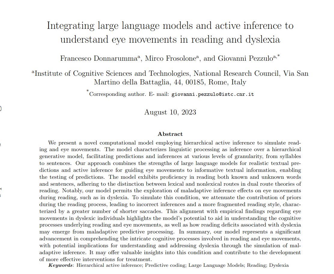 Check out my latest #research in #neuroscience on <a href="/arxiv/">arXiv.org</a> 

Integrating large language models and active inference to understand eye movements in reading and dyslexia

Francesco Donnarumma, Mirco Frosolone, Giovanni Pezzulo

arxiv.org/abs/2308.04941