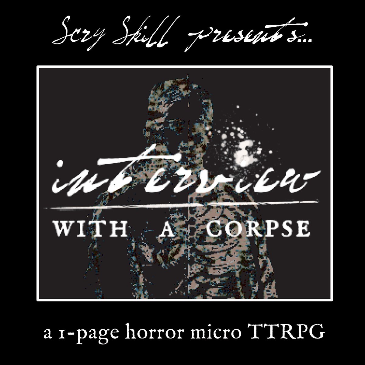 scry_skill's tweet photo. 𝓘𝓷𝓽𝓮𝓻𝓿𝓲𝓮𝔀 𝔀𝓲𝓽𝓱 𝓐 𝓒����𝓻𝓹𝓼𝓮 
a 1-page RPG about talking to the dead
rules light, heavy mood, niche but flexible
all you need is 3+ players, 2d6 and some tokens https://t.co/ZxqpaxNWYS