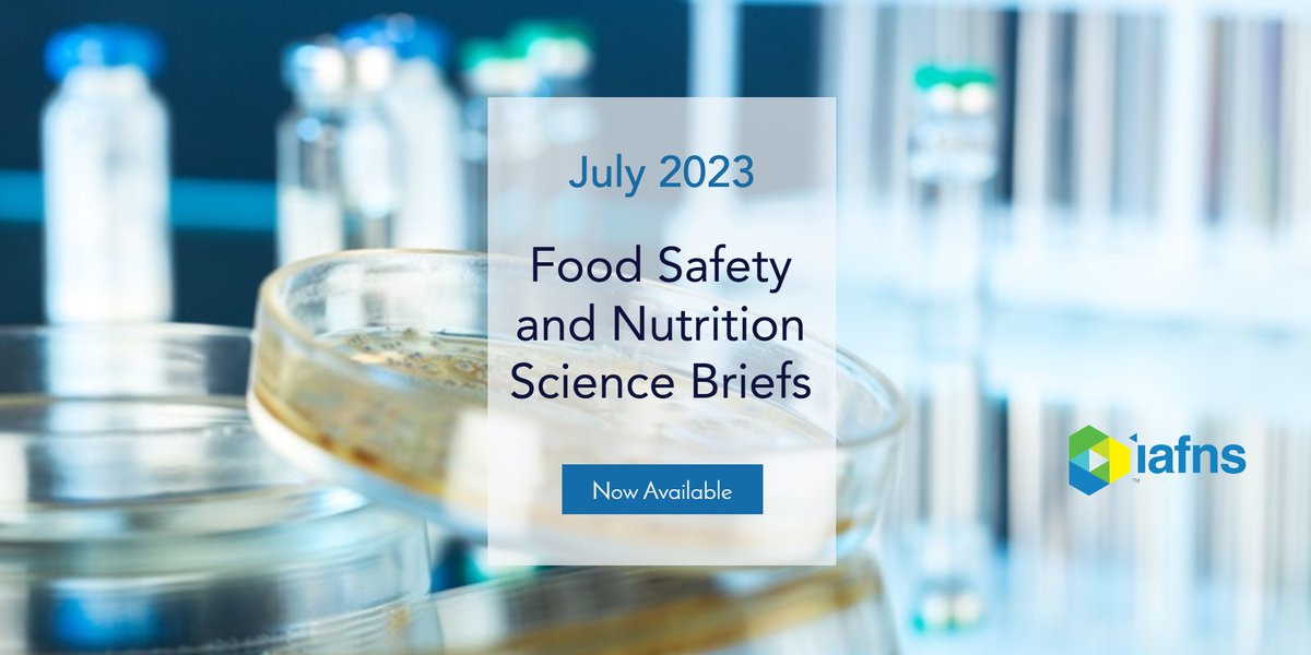 Our July Science Briefs are out! Read the latest science on food safety and nutrition topics. iafns.org/publications/s… #nutrition #foodsafety #Science