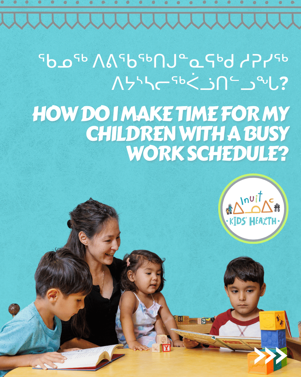 InuitKH's tweet photo. 🧵(1/5) Balancing a hectic schedule with parenting? Here are some tips!

#Inuitkidshealth #inuitkids #inuktitut https://t.co/gl290gHgON