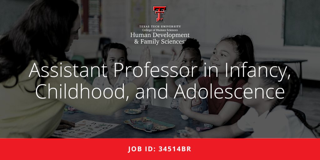 Texas Tech HDFS seeks applicants for TWO full-time, 9-month, tenure-track Assistant Professor positions to begin 9/1/24, with research interests and expertise in infancy, childhood, and/or adolescence through an interdisciplinary Human Development and Family Science lens. (1/3)