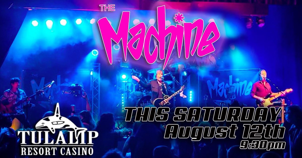 Machine_Seattle's tweet image. SATURDAY @TulalipResort !!