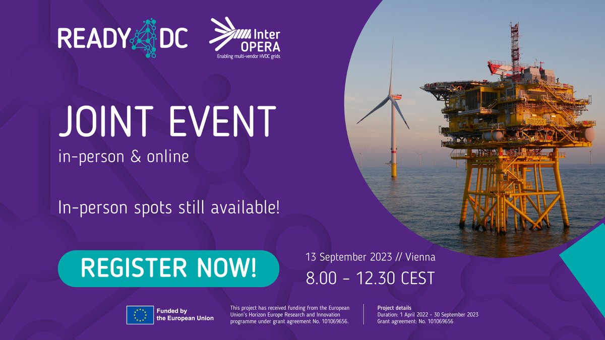 📣 In-person spots still available! Hear READY4DC experts share their findings and learn how InterOPERA enhances HVDC grid collaboration!

📅 13 Sept. 2023 📍 Vienna / Online 📝 Secure your spot now!

👉 Register: bit.ly/3DoSTuj

#READY4DC #InterOPERA #HVDC #event