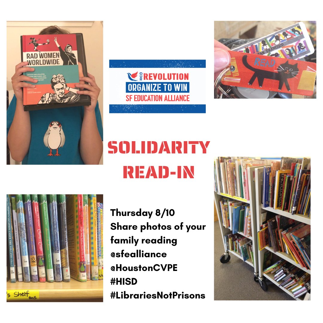 SFEdAlliance's tweet photo. TODAY: Solidarity Read-In with @HoustonCVPE! Share photos of yourself and your family reading (banned books encouraged!) to show support for Houston families fighting back against the conversion of their school libraries into detention centers #LibrariesNotPrisons https://t.co/B5PxfDvRaM