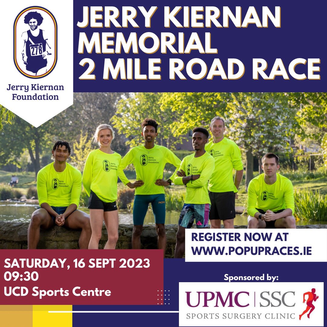 The First Jerry Kiernan Memorial 2mile road race is open for entries. . The @JKiernanFund conjunction with @UCDEstates , @popupraces and @SSCSantry will be hosting a 2 mile road race on September 16 in UCD. eventmaster.ie/event/lGjYsV8H…