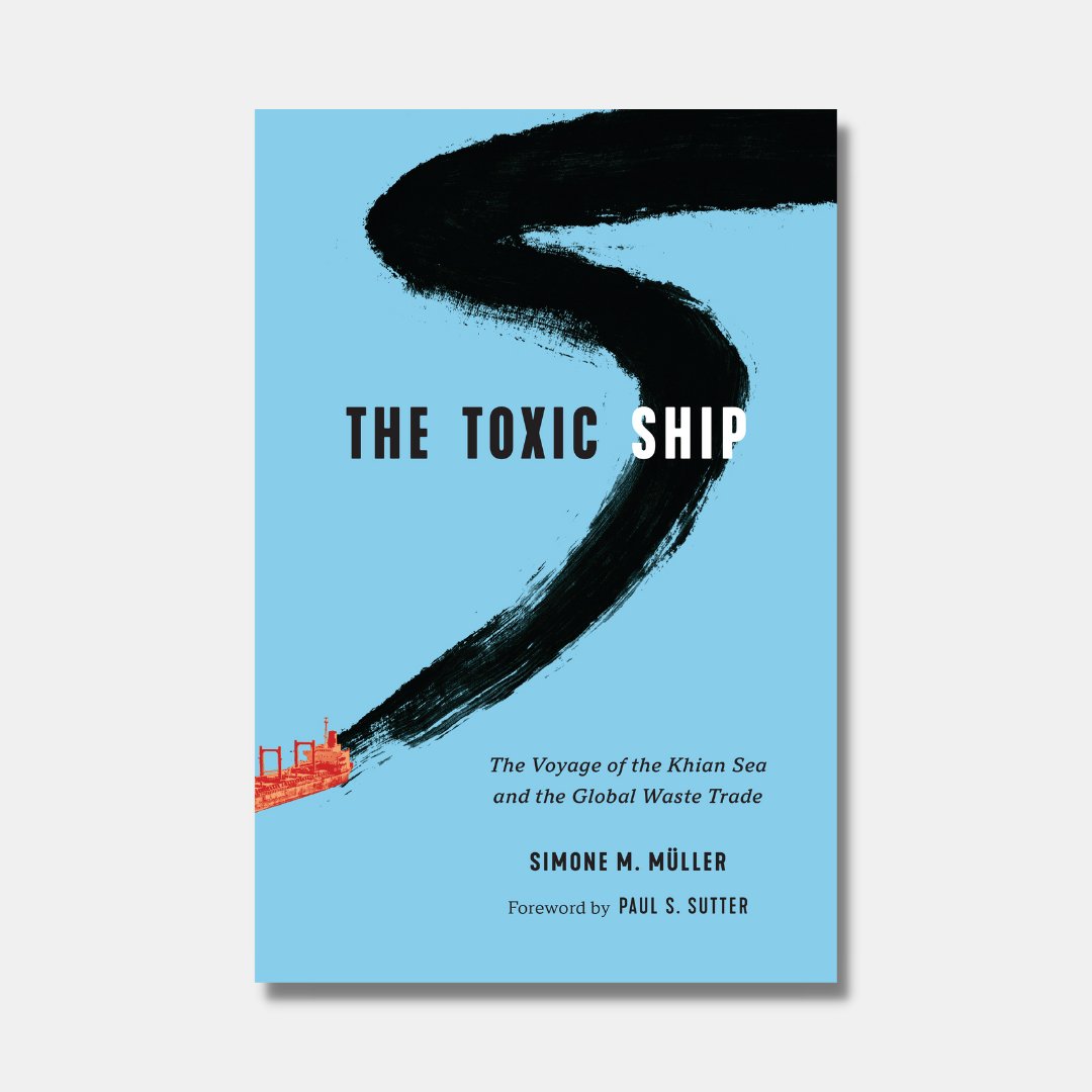 In THE TOXIC SHIP,  Simone M. Müller @haztravrcc uses the voyage of the Khian Sea as a lens to elucidate the global trade in hazardous waste. Read an excerpt on our blog: ow.ly/jla650Pw3hy

#newbook #WeyerhaeuserEnvironmentalBooks #discardstudies #globalwaste #envhistory