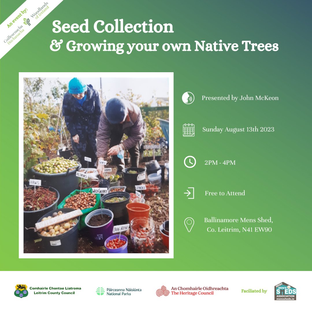 13/08 - #SeedCollection & Growing your own Native Trees🕑2pm-4pm
📍Ballinamore Mens Shed, Co. Leitrim, N41 EW90
John McKeon will host a short workshop showing you how to collect, store & process seeds from #nativetrees 2/3

#NativeWoodland #WoodlandsofIreland #Ireland