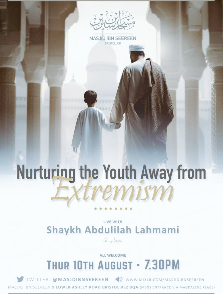 MarkazNurElHuda's tweet photo. 📚 Nurturing the Youth Away from EXTREMISM - Live Lecture with our beloved Shaykh Abdulilah Lahmami حفظه الله @Abdulilah_UK at Masjid Ibn Seereen in Bristol, UK
🕓 Today 7:30PM
🎙️ https://t.co/nsvBlQwYN4…

#IslamAgainstExtremism #MarkazNurElHuda https://t.co/J7jfZs3zAK
