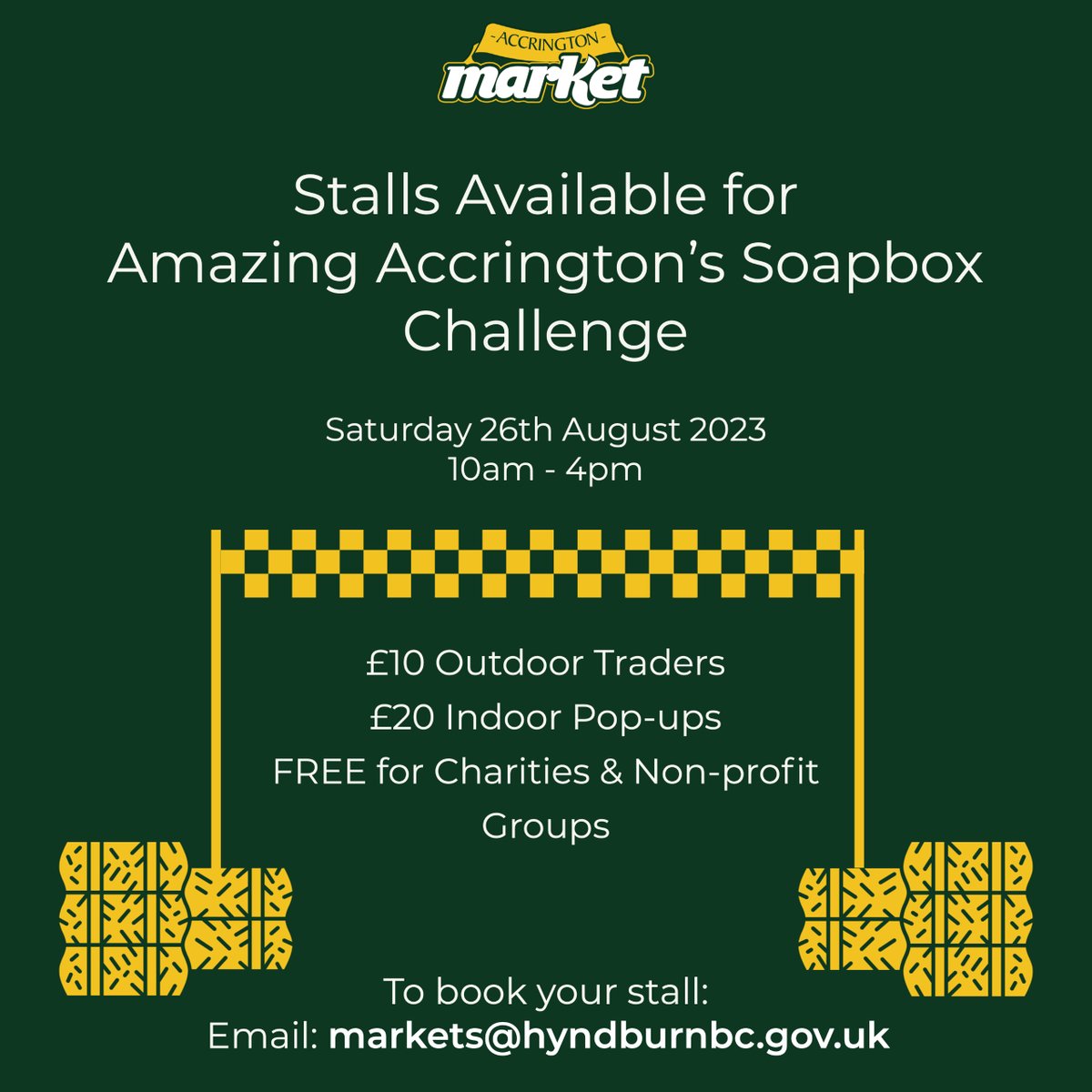 🏁 Would you like a stall at <a href="/AmazingAccy/">Amazing Accrington</a>'s Soapbox Challenge?

Join us on Sat 26th August 2023 between 10am to 4pm and be a part of a brilliant community event. 

📧 To book your stall, email us at: markets@hyndburnbc.gov.uk