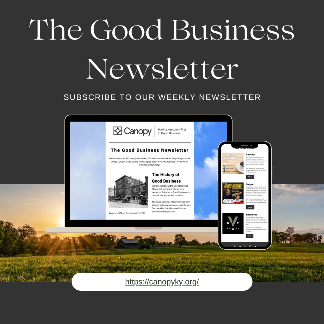 Stay up to date on all things Good Business in Kentucky and beyond!

Subscribe to our newsletter for weekly topics about the Good Business movement, exciting Canopy Certified company news, and awesome events and opportunities!

Subscribe here: canopyky.us19.list-manage.com/subscribe?u=8a…