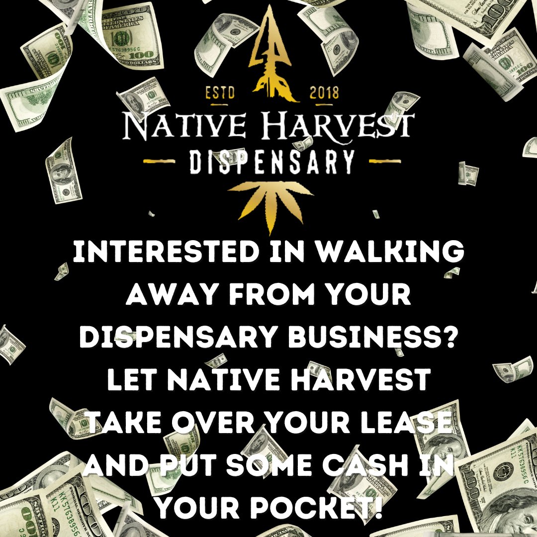 NativeHarvestOK's tweet photo. Interested in walking away from you dispensary business? Let Native Harvest take over your lease and put some cash in your pocket! Give us a call, lets see what we can do for each other. #cannafam #cannaculture #cannacommunity https://t.co/gFBds3CBKR