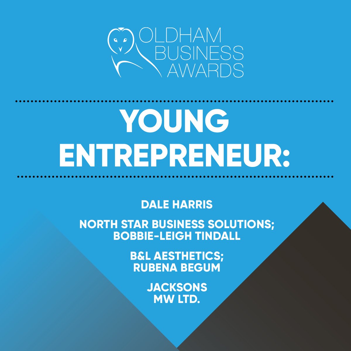 OldhamBA's tweet photo. Young Entrepreneur: @DSHarris_94, North Star Business Solutions Ltd; Bobbie-Leigh Tindall, B&L aesthetics and beauty training; and Rubena Begum, Jacksons MW Ltd.
A huge congratulations to all our finalists! https://t.co/IWNUZy6ZAs