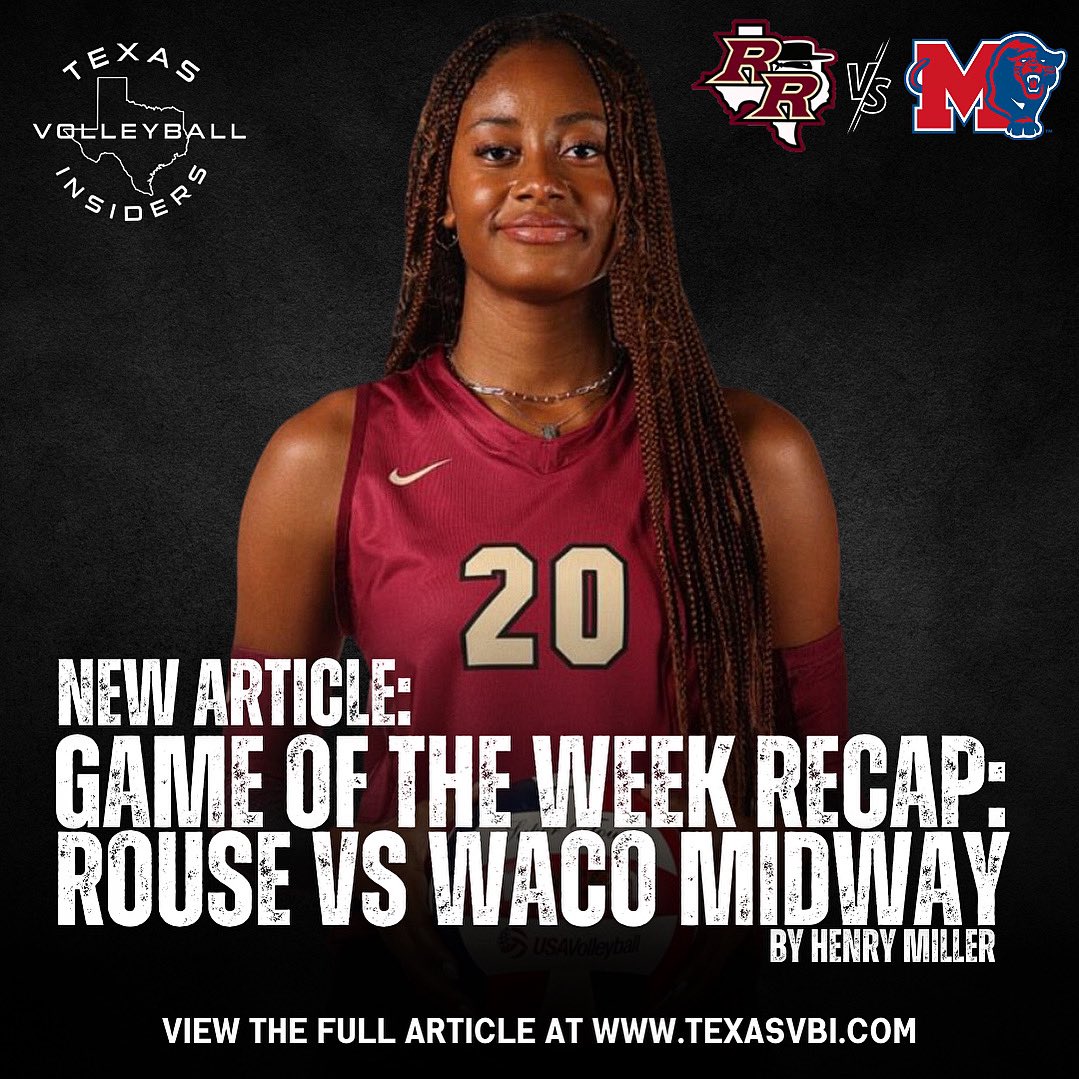 Another great article posted for TVI Subscribers! “Game of the Week Recap: Rouse vs Waco Midway” From Mr. Henry Miller. Not a member? (texasvbi.com/membership). All “NEW” members will come with a complementary ATHLETE FOUNDRY lifetime Membership!!!!