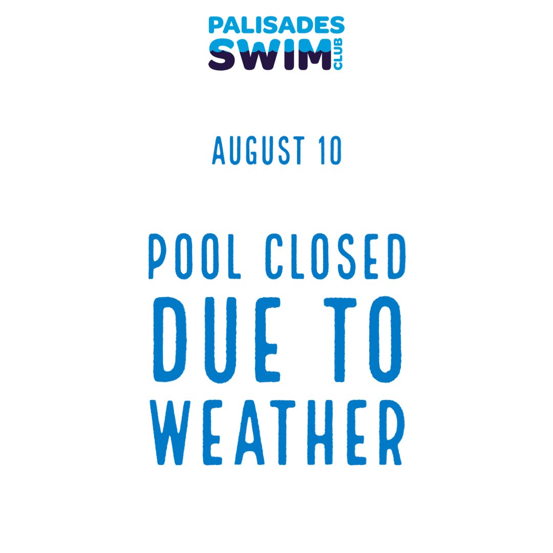PalisadesSwim's tweet photo. We’re closing today due to the weather ☔️. Check back here for updates on reopening. https://t.co/ffsLV7n7Iv