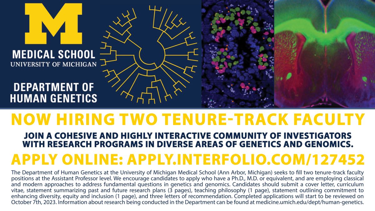 Please RT: We are delighted to announce that the Department of Human Genetics at the University of Michigan is searching for two tenure-track faculty members at the Assistant Professor level! Please apply here: apply.interfolio.com/127452.