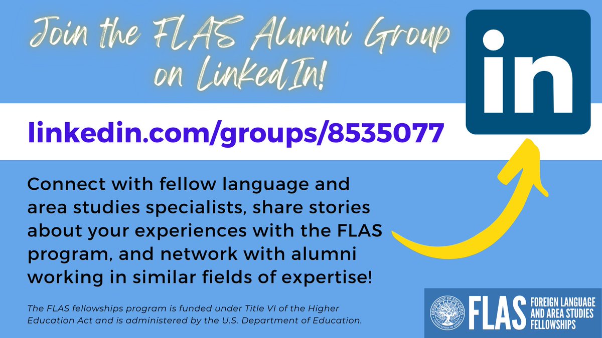 Are you an alum of the #TitleVI Foreign Language and Area Studies (FLAS) fellowships program looking to connect with other FLAS alumni? Please join our official group on LinkedIn! linkedin.com/groups/8535077