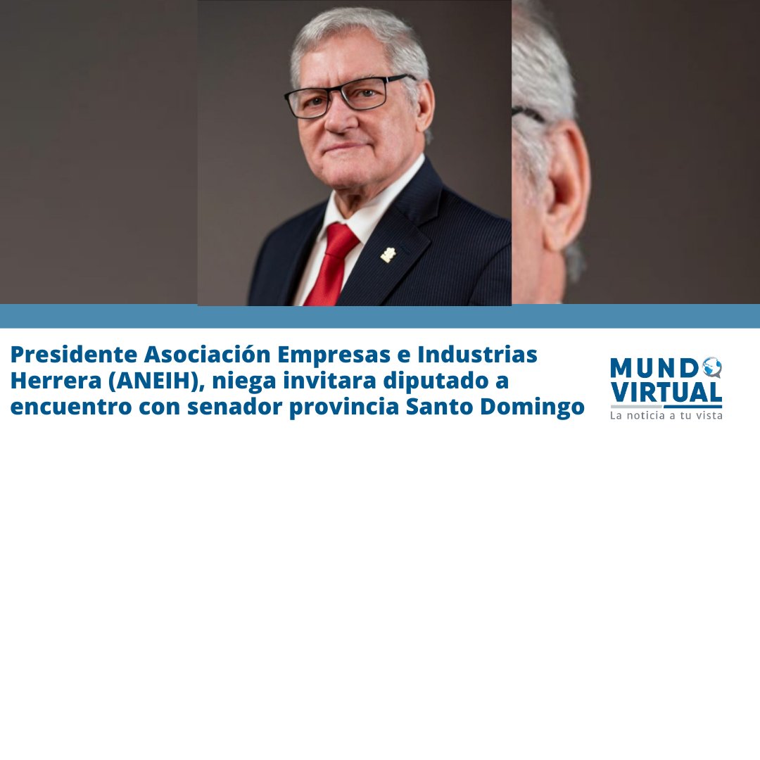 MundoVirtual_Do's tweet photo. Presidente Asociación Empresas e Industrias Herrera (ANEIH), niega invitara diputado a encuentro con senador provincia Santo Domingo
.
.
https://t.co/uRl8j8wqt3 https://t.co/jItxZQ4WFw
