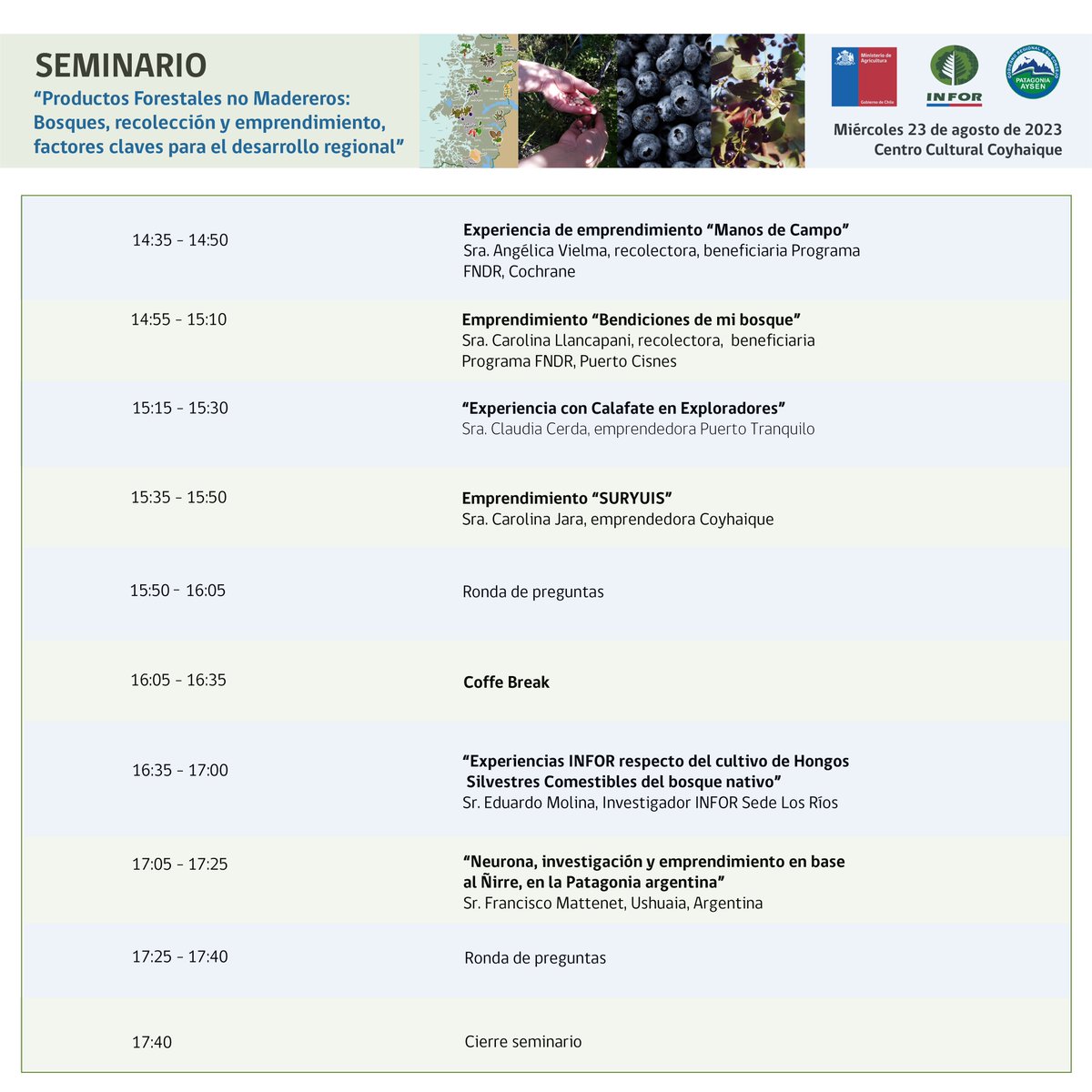 📣 Seminario #INFOR #PFNM🌳 🍓🫐🍄🌳 
“Productos Forestales No Madereros: Bosques, Recolección y Emprendiendo, Factores Claves para el Desarrollo Regional”.
El miércoles 23 de agosto a partir de las 10:00 horas en el Centro Cultural Coyhaique. Abierto a la comunidad.