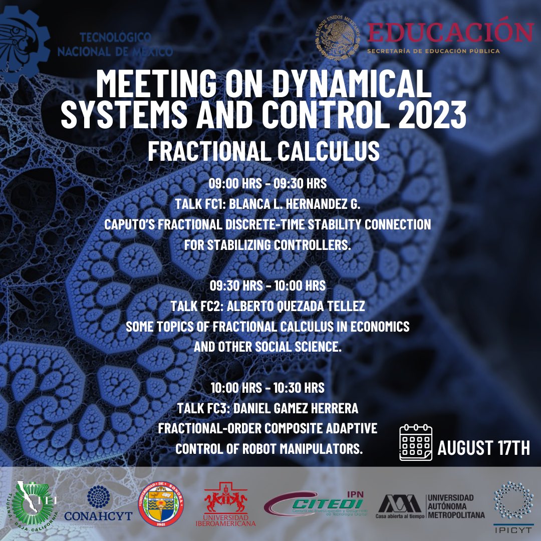 MDSC2023's tweet image. Programa de la sesión especial en Cálculo Fraccional y Aplicaciones. / Program for the special Session on Fractional Calculus and Applications
🧮👩🏽‍💻🧑🏼‍💻👨🏾‍💻👩🏻‍💻♾️

#FractionalCalculus #MathApplications #STEM #Engineering #Science #TecNM #UNAM #UNISON #IPICYT #IBERO #CONAHCYT