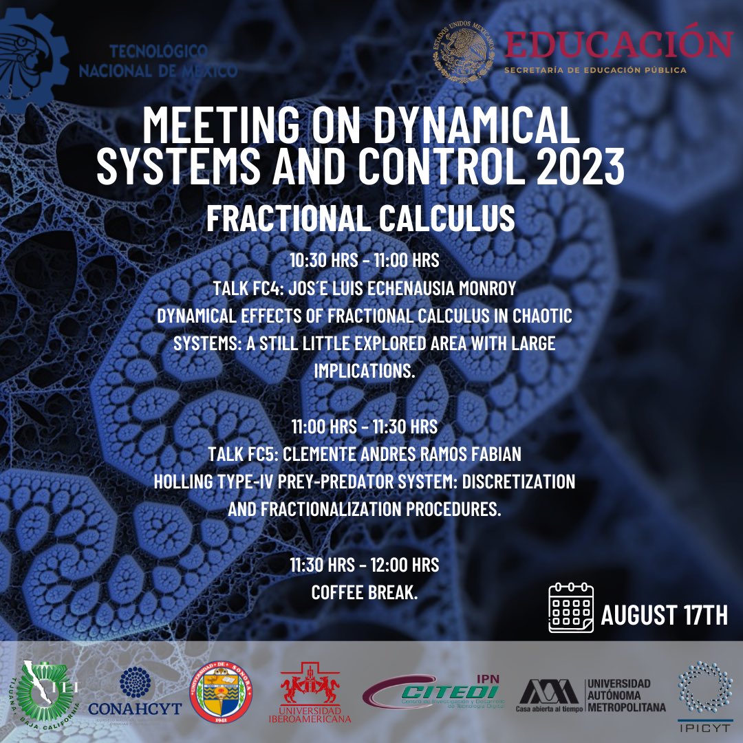 MDSC2023's tweet image. Programa de la sesión especial en Cálculo Fraccional y Aplicaciones. / Program for the special Session on Fractional Calculus and Applications
🧮👩🏽‍💻🧑🏼‍💻👨🏾‍💻👩🏻‍💻♾️

#FractionalCalculus #MathApplications #STEM #Engineering #Science #TecNM #UNAM #UNISON #IPICYT #IBERO #CONAHCYT
