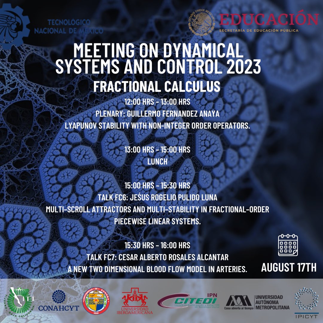 MDSC2023's tweet image. Programa de la sesión especial en Cálculo Fraccional y Aplicaciones. / Program for the special Session on Fractional Calculus and Applications
🧮👩🏽‍💻🧑🏼‍💻👨🏾‍💻👩🏻‍💻♾️

#FractionalCalculus #MathApplications #STEM #Engineering #Science #TecNM #UNAM #UNISON #IPICYT #IBERO #CONAHCYT