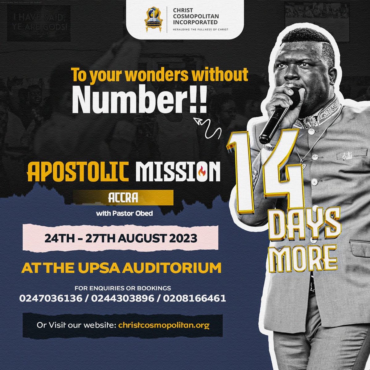 ChristCosmoInc's tweet photo. 4 NIGHTS OF WONDERS IN THE CAPITAL!🇬🇭

We are set to experience wonders without number from 24-27 August, 2023 at UPSA Auditorium. Pastor Obed is coming our way with blessings!
Make plans with friends &amp; family to be at  ACCRA APOSTOLIC MISSION. 
#WeAreCCI
#AccraApostolicMission https://t.co/JVT4rj8Lke