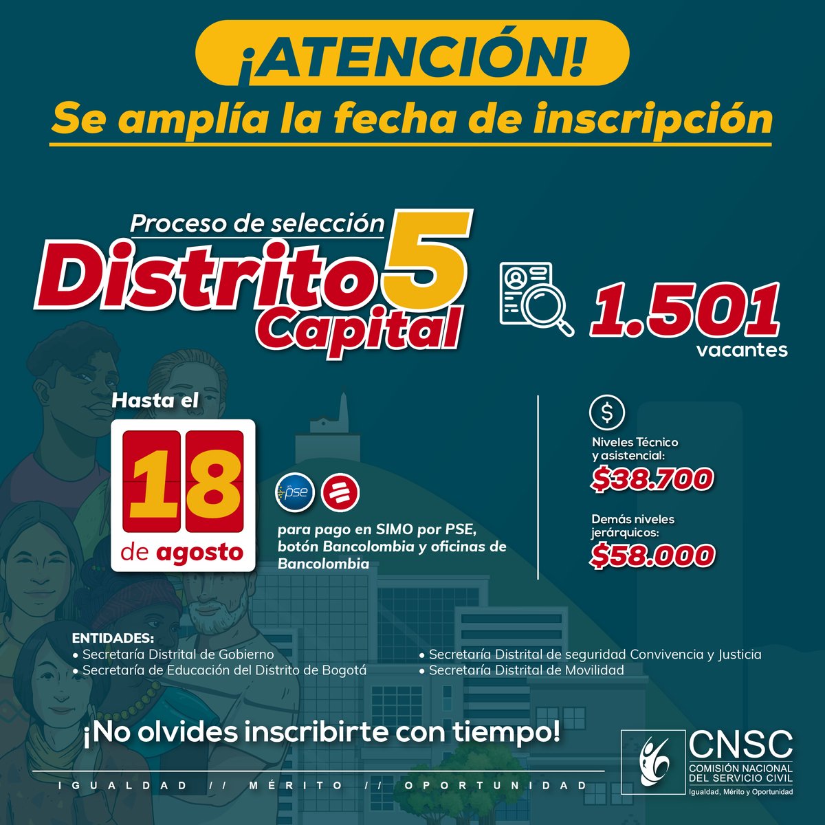 CNSCColombia's tweet photo. 📢Ampliamos la etapa de inscripciones de nuestro #ProcesoSeleccionCNSC Distrito Capital 5, hasta el próximo viernes 18 de agosto de 2023, podrás participar por una de las 1.501 vacantes que ofertan 4 secretarías de Bogotá.
🔎 Más Información ➡️ https://t.co/YjjZp3ZXDn https://t.co/RTdKgEtC6U