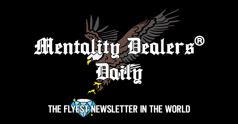 MentalityDealer's tweet photo. The FLYest Newsletter In The World+