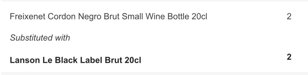 Browalalla's tweet photo. @sainsburys 
Needless to say, this substitution was returned as not covered by the price promise. I ordered two small bottles of Cava for £3 each which were substituted with two small bottles of Champagne for £10 each!  £14 extra! Nice try 🤣 https://t.co/rW3Kn9OOMU