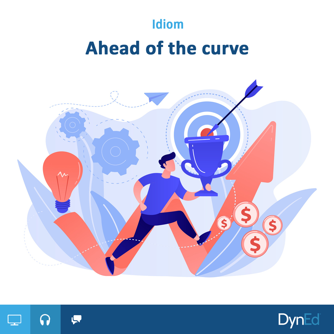 dyned_indonesia's tweet photo. In a business context, being ahead of the curve generally means being more advanced or progressive than the average in a particular field or area.

e.g.: The company has been ahead of the curve in adopting new technologies.

_
#DynEd #BusinessEnglish #Idiom https://t.co/575FvO8REk