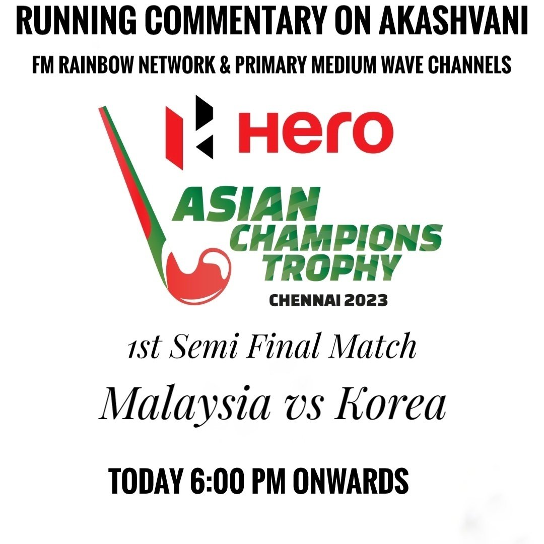 Mohsin_ali_313's tweet photo. All India Radio π» will broadcast LIVE Running commentary of Hockey Asian Champions Trophy,2023 1st Semi Final between #MASvsKOR
Today β° 6:00 Pm Onwards.
@AkashvaniAIR @akashvanisports
@airchennai https://t.co/xRHrGL9swD