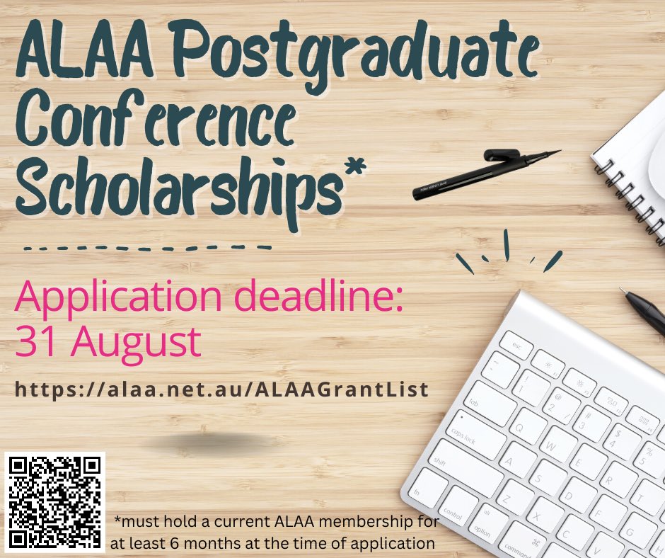 Three ALAA Postgraduate Conference Scholarships of up to $1,000 each are available for ALAA student members whose abstracts have been accepted for presentation at the 2023 ALAA Conference.
Application deadline: 31/08/2023
alaa.net.au/alaagrant/deta…