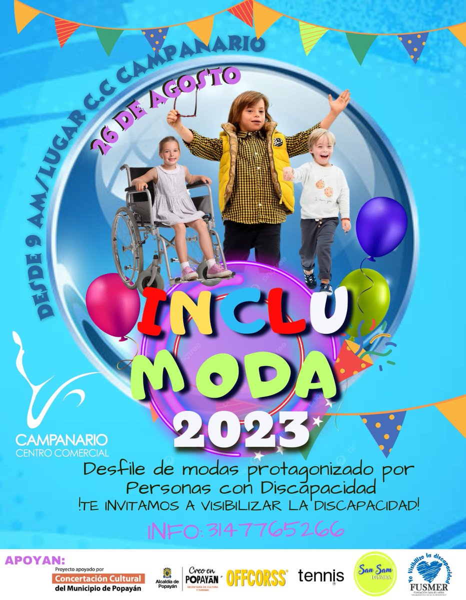 Inclu-Moda 2023 Desfile de Modas protagonizado por Personas con Discapacidad , Tarima Artística
Lugar: Centro Comercial Campanario  Plazoleta Caldas 
Día: Sábado 26 de Agosto, de 9 AM  a 12:30 M
.
Apoyan <a href="/AlcaldiaPopayan/">Alcaldía de Popayán</a>
<a href="/CampanarioCC/">Campanario Centro Comercial 🧡</a>  
Offcorss 
tennis
SanSam Logistic