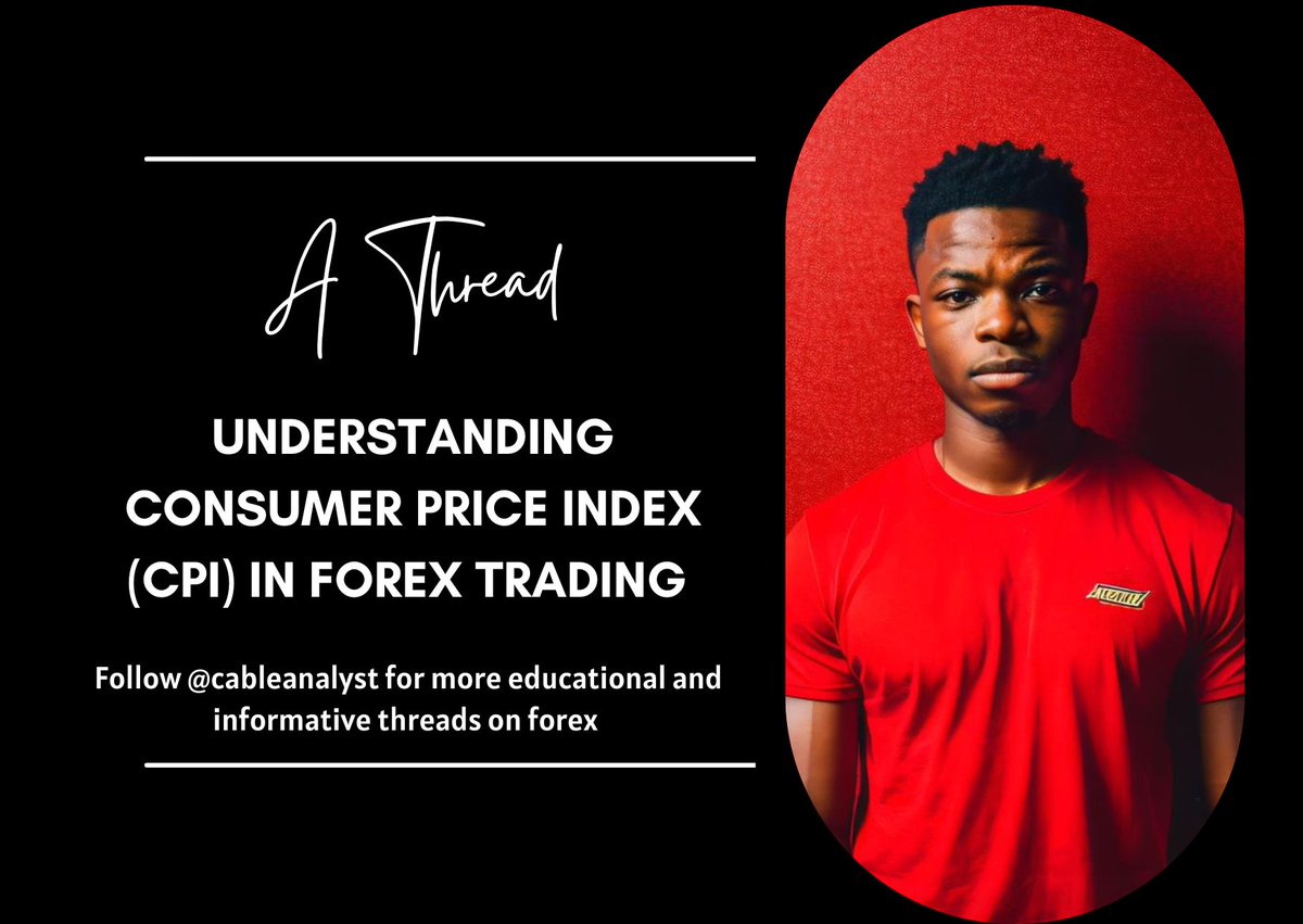 CableAnalyst's tweet photo. A Thread: Understanding Consumer Price Index (CPI) In Forex Trading https://t.co/D7jn6in0dD